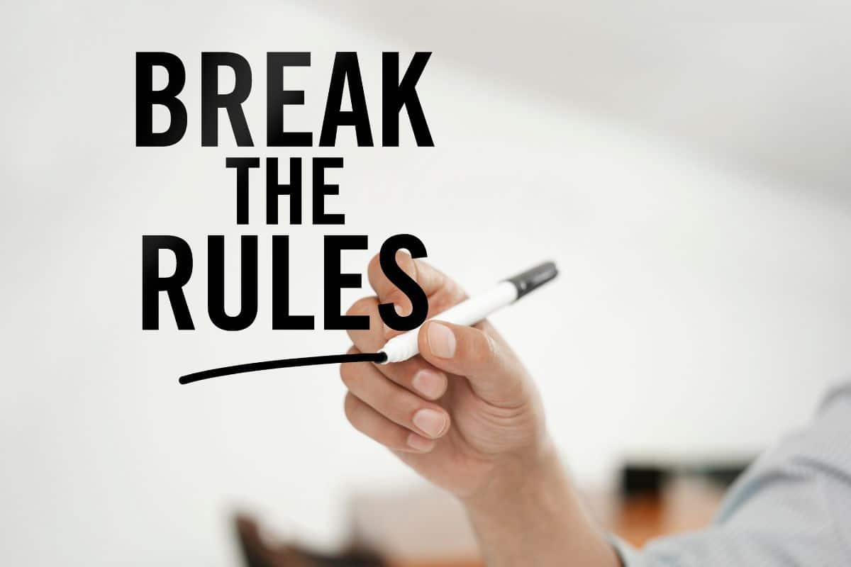 Break the rules