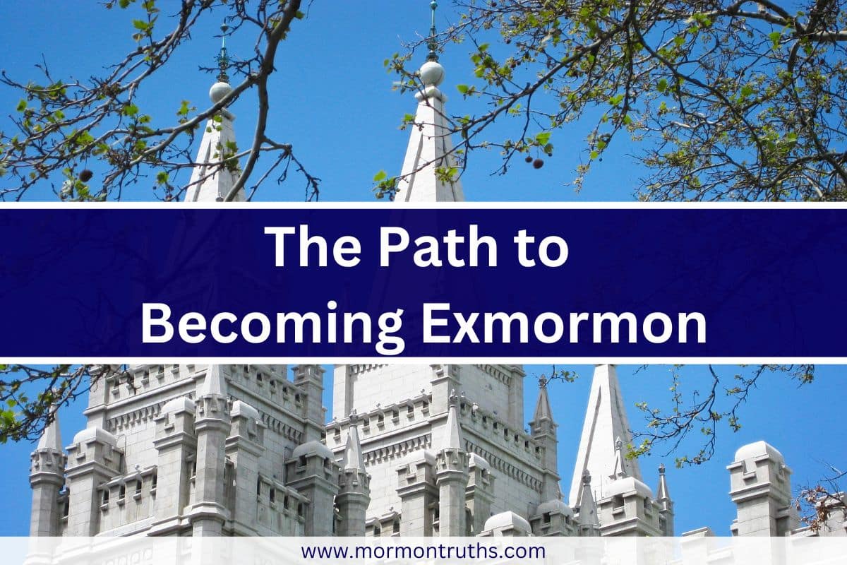 The Path to Becoming Exmormon.